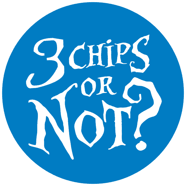 3 Chips Or Not?
