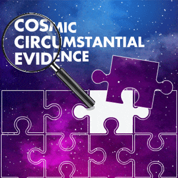 Cosmic Circumstantial Clues